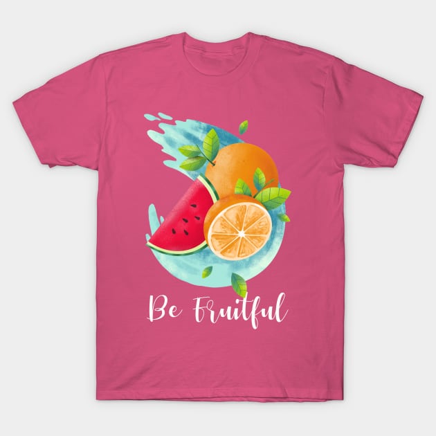 Be Fruitful T-Shirt by StGeorgeClothing